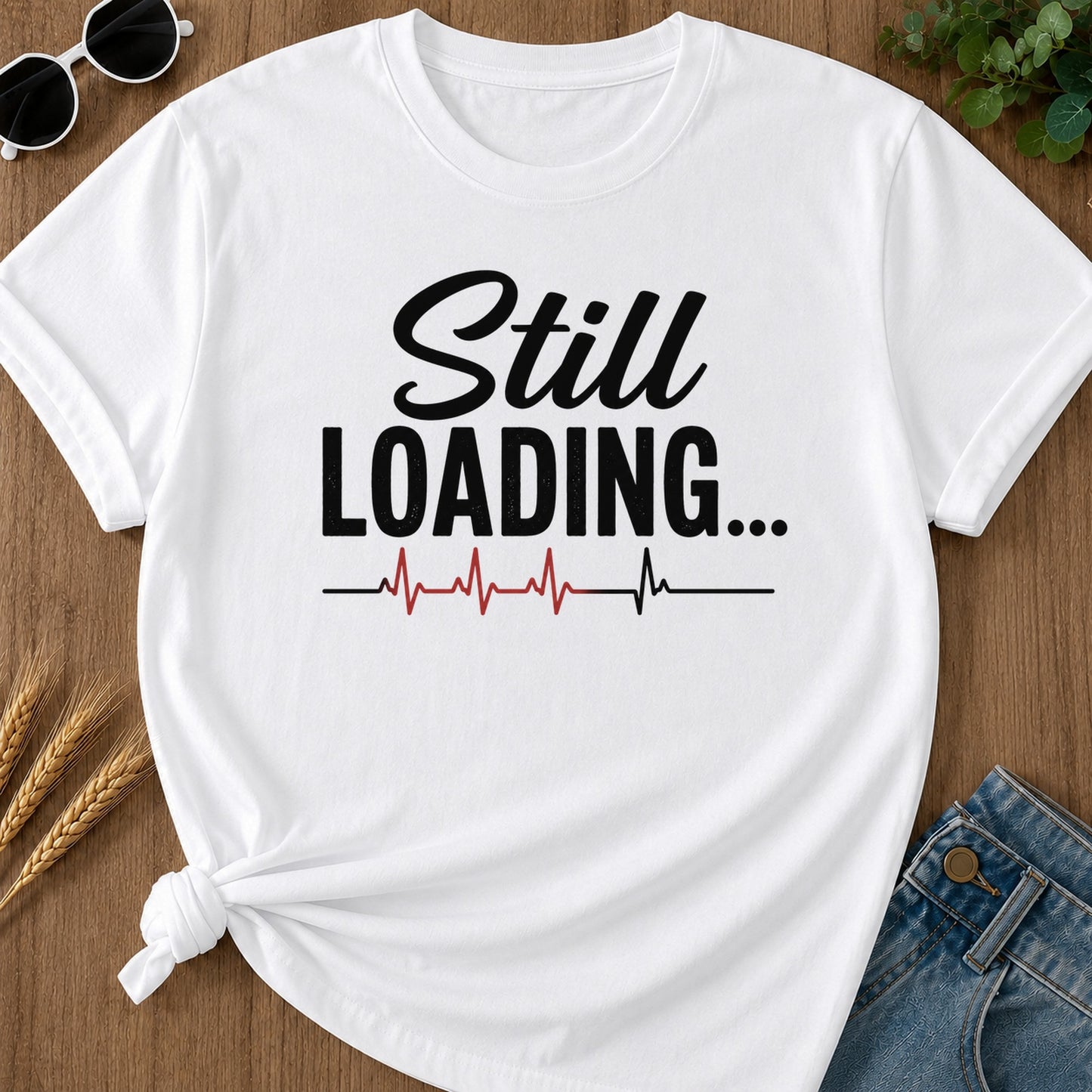 Still Loading T-Shirt - White Mockup