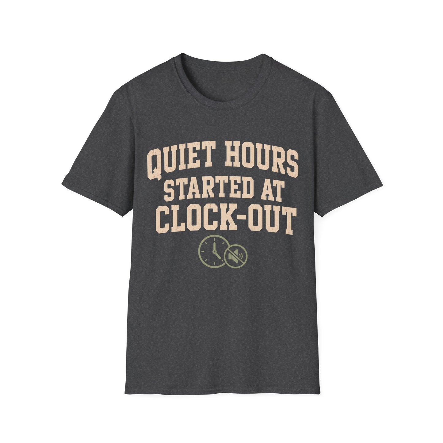 Quiet Hours Started T-shirt