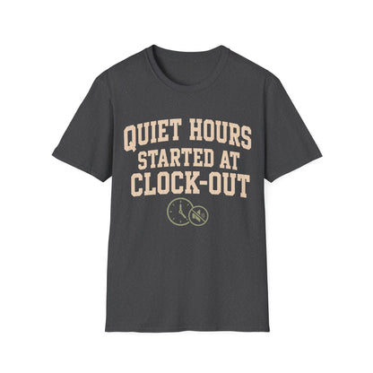 Quiet Hours Started T-shirt
