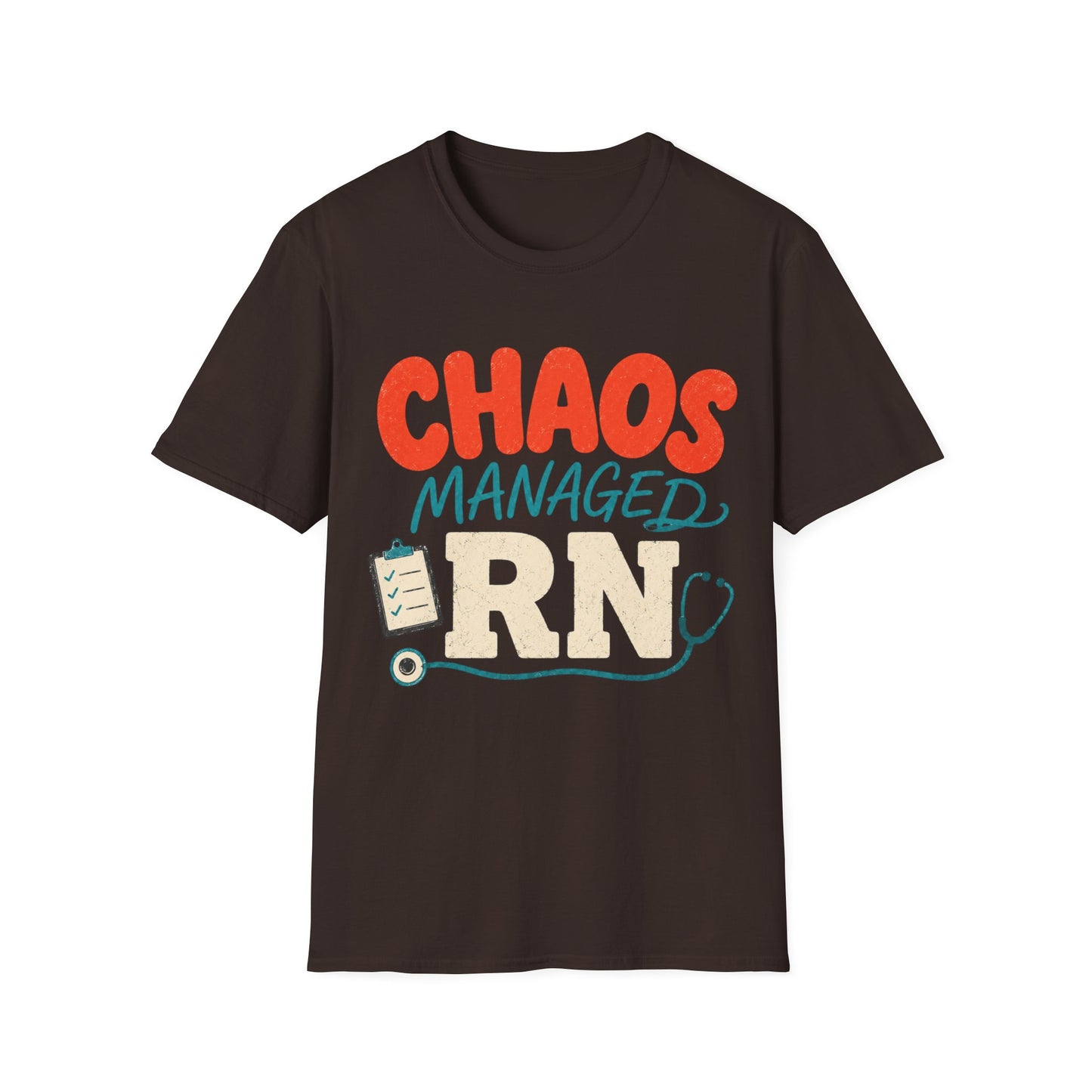 Chaos Managed Rn T-shirt