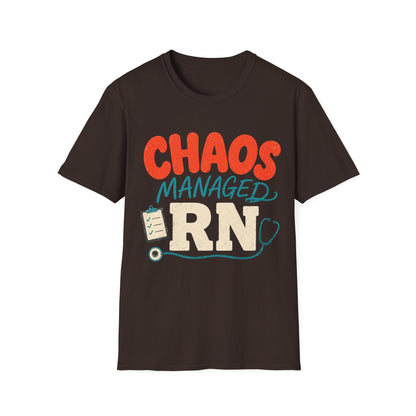 Chaos Managed Rn T-shirt