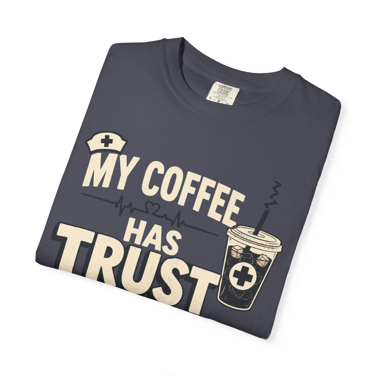 Coffee Trust Issues T-Shirt