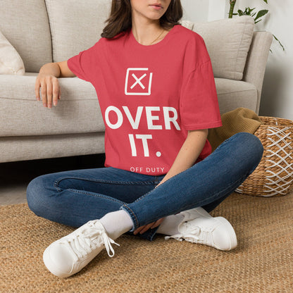 Over It Off Duty T-shirt
