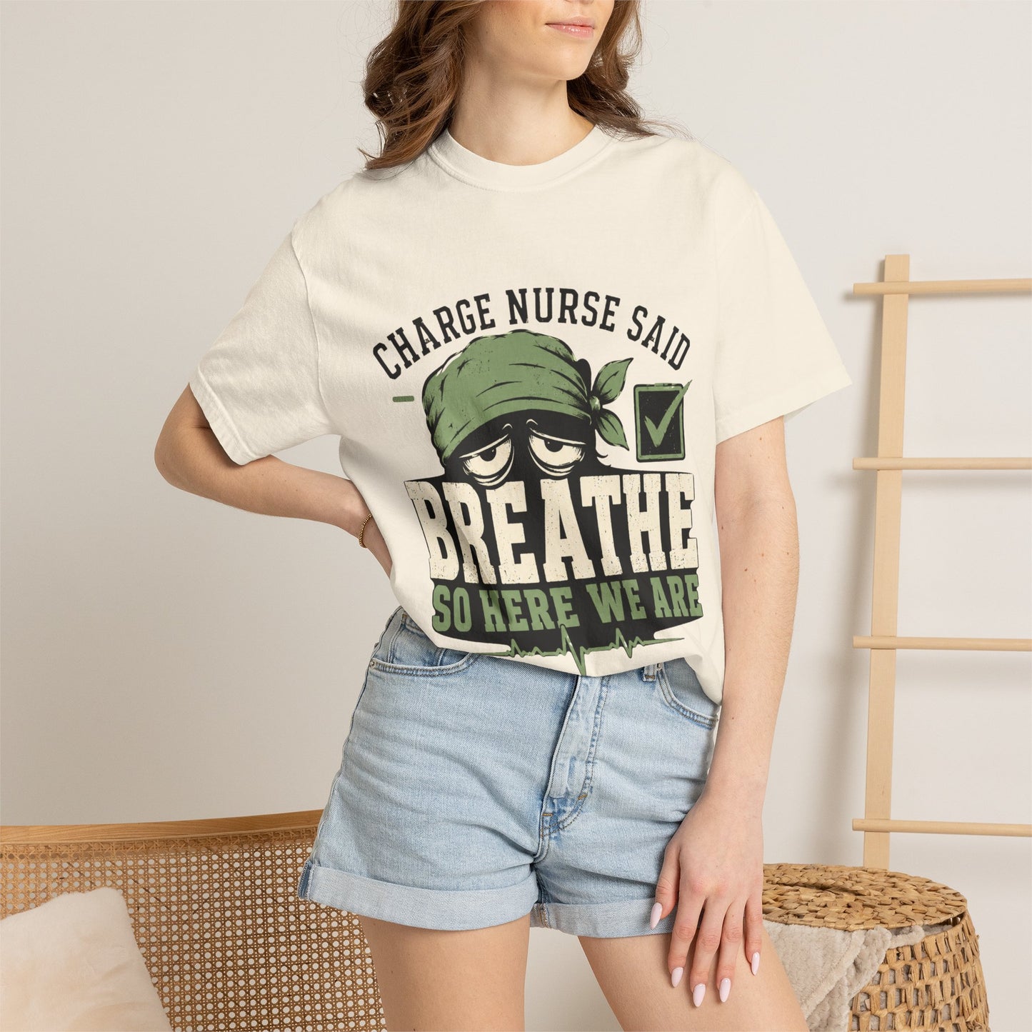 Charge Nurse Said Breathe