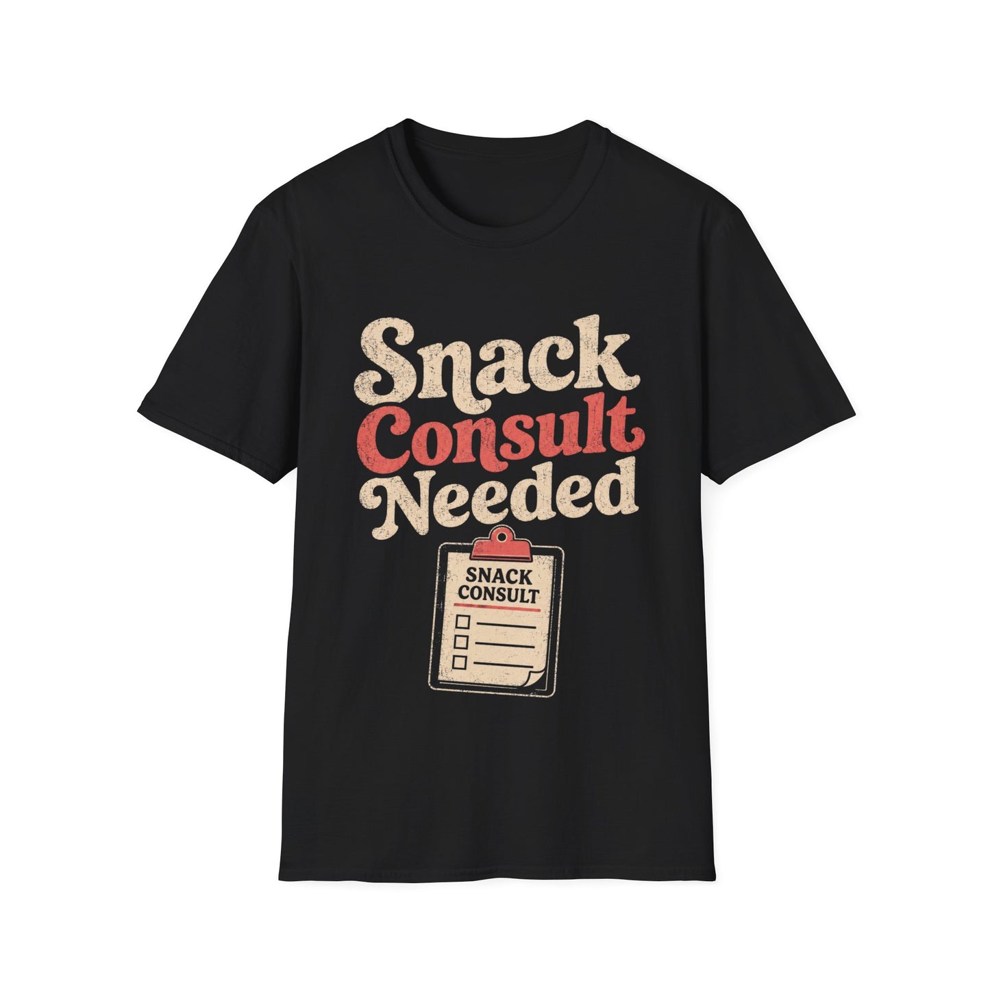 Snack Consult Needed T-shirt