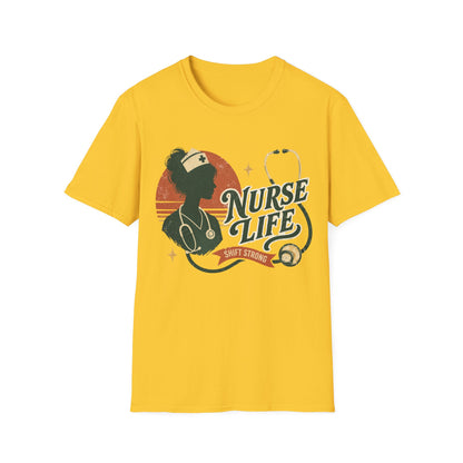 Nurse Life Shift Strong T-shirt