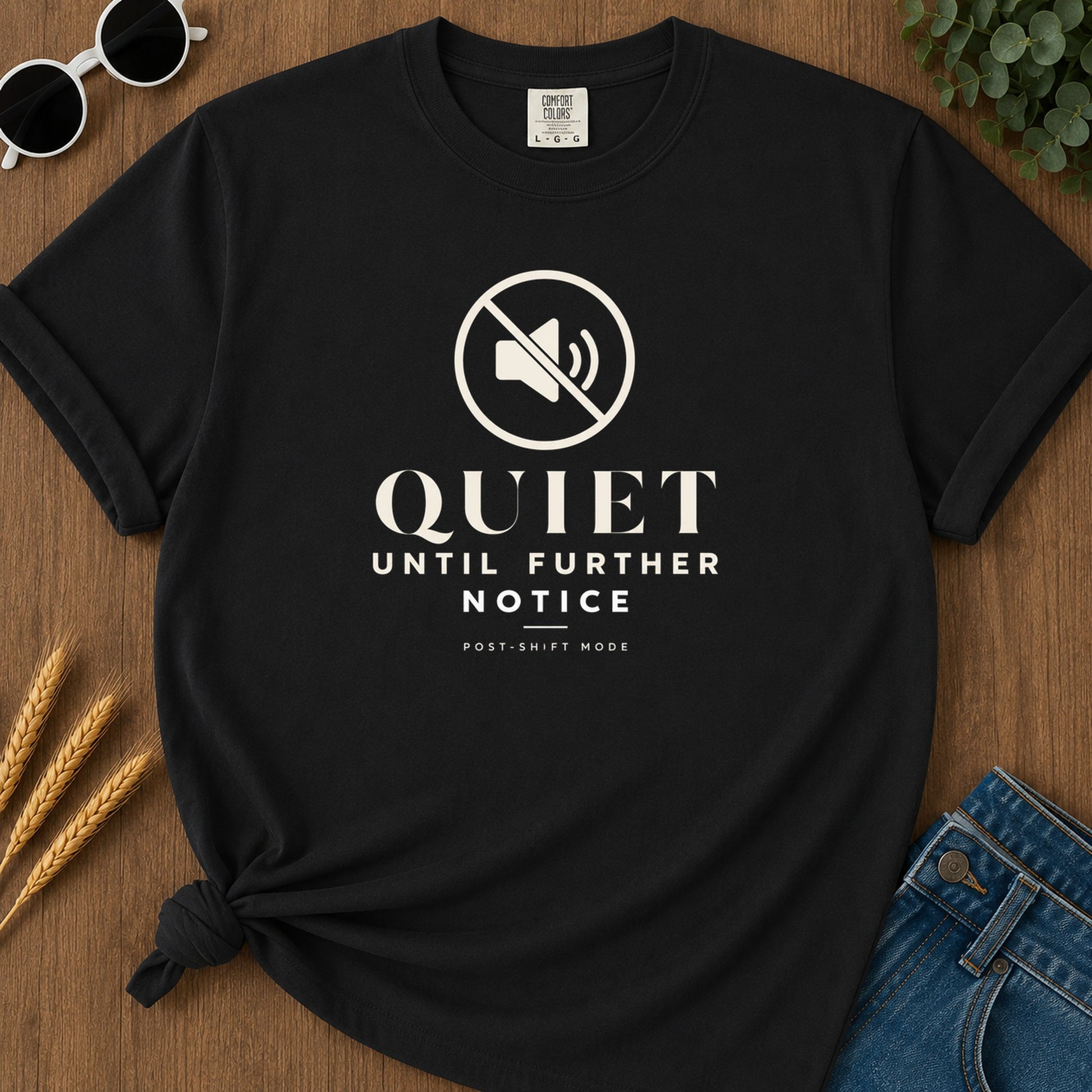 Quiet Further Notice T-Shirt - Black Mockup