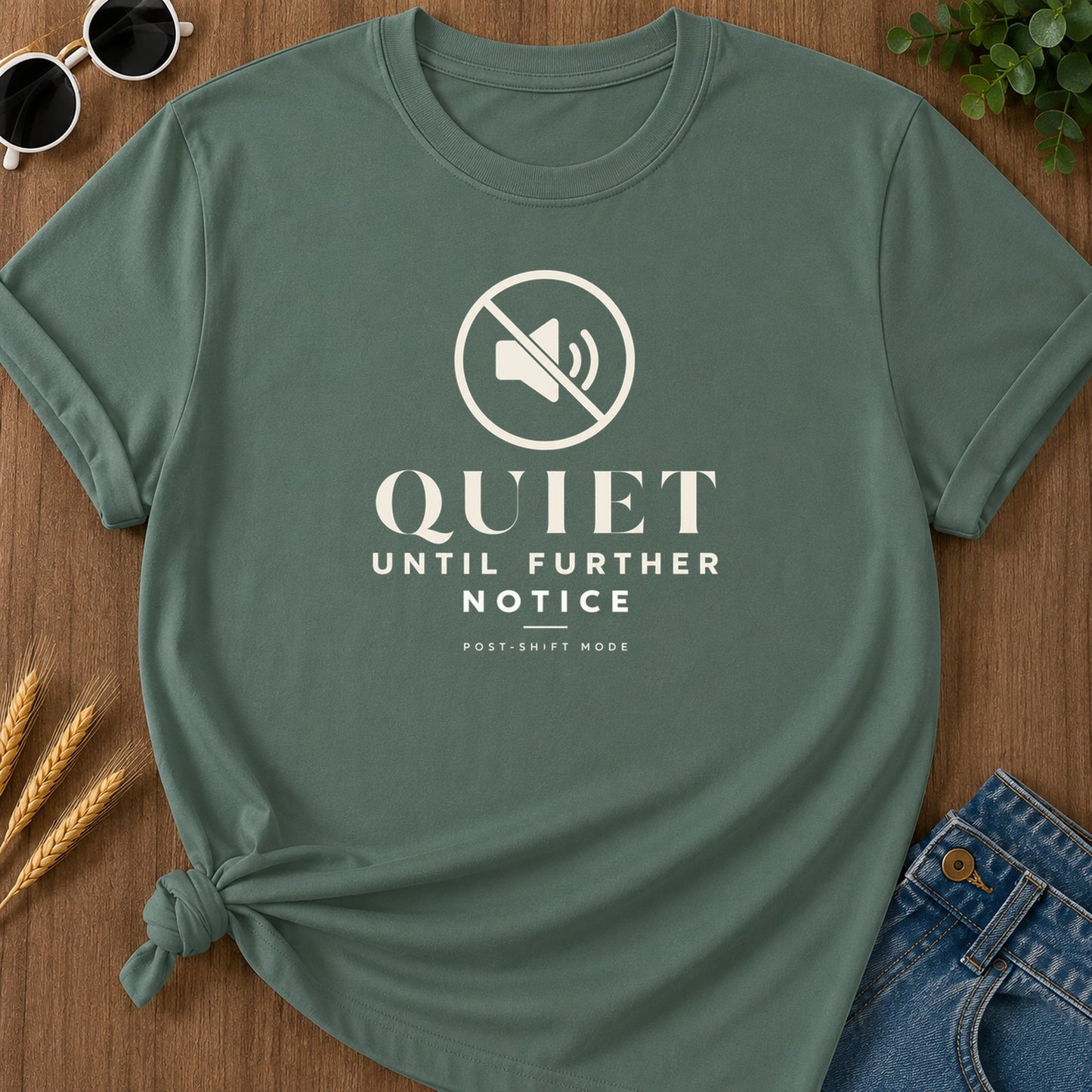 Quiet Further Notice T-Shirt - Blue Spruce Mockup