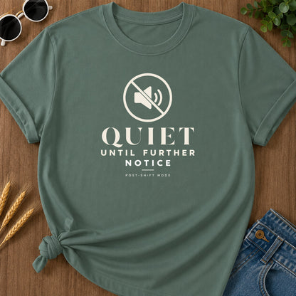 Quiet Further Notice T-Shirt - Blue Spruce Mockup