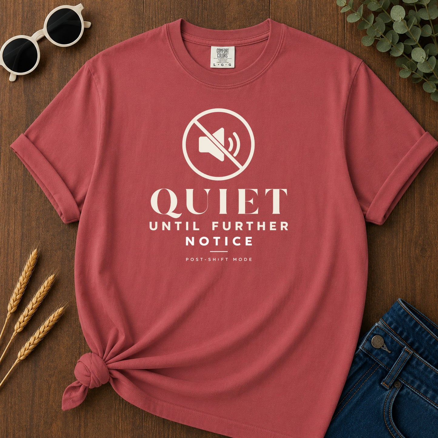 Quiet Further Notice T-Shirt - Crimson Mockup