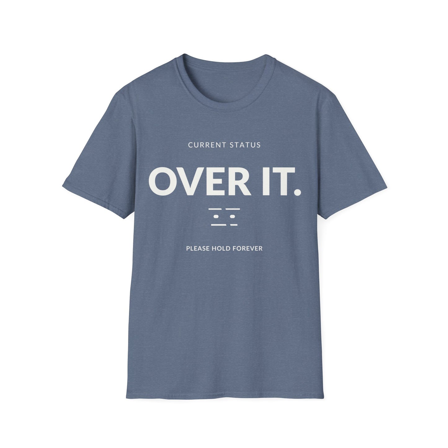 Current Status Over It T-shirt