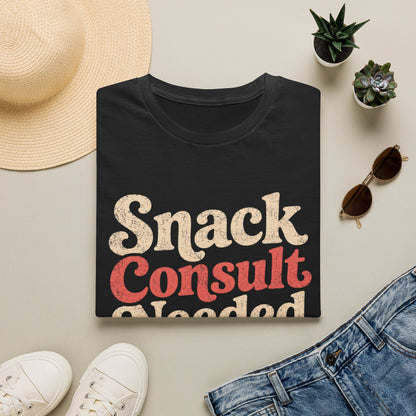 Snack Consult Needed T-shirt