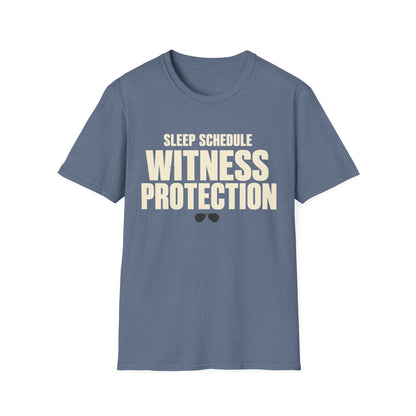 Sleep Schedule Witness Protection T-Shirt