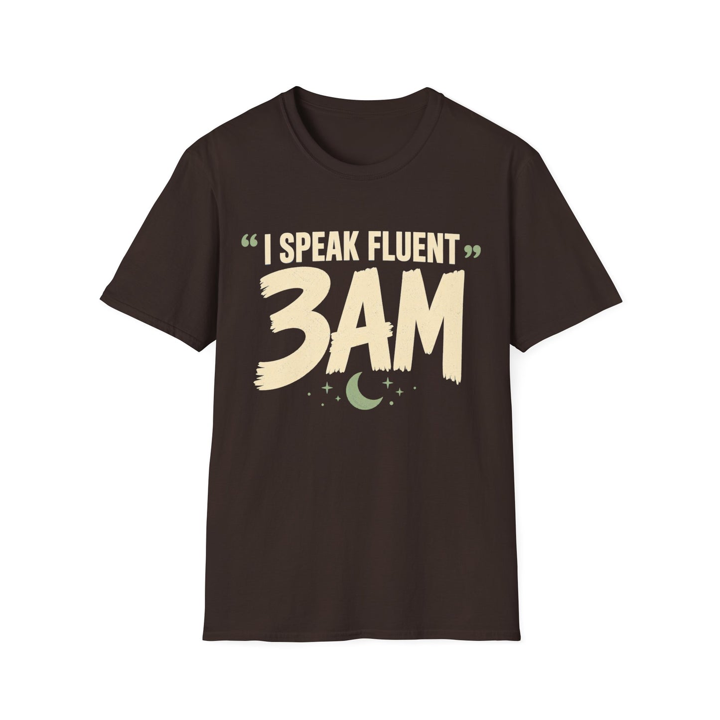 Speak Fluent 3am T-Shirt