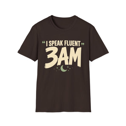Speak Fluent 3am T-Shirt