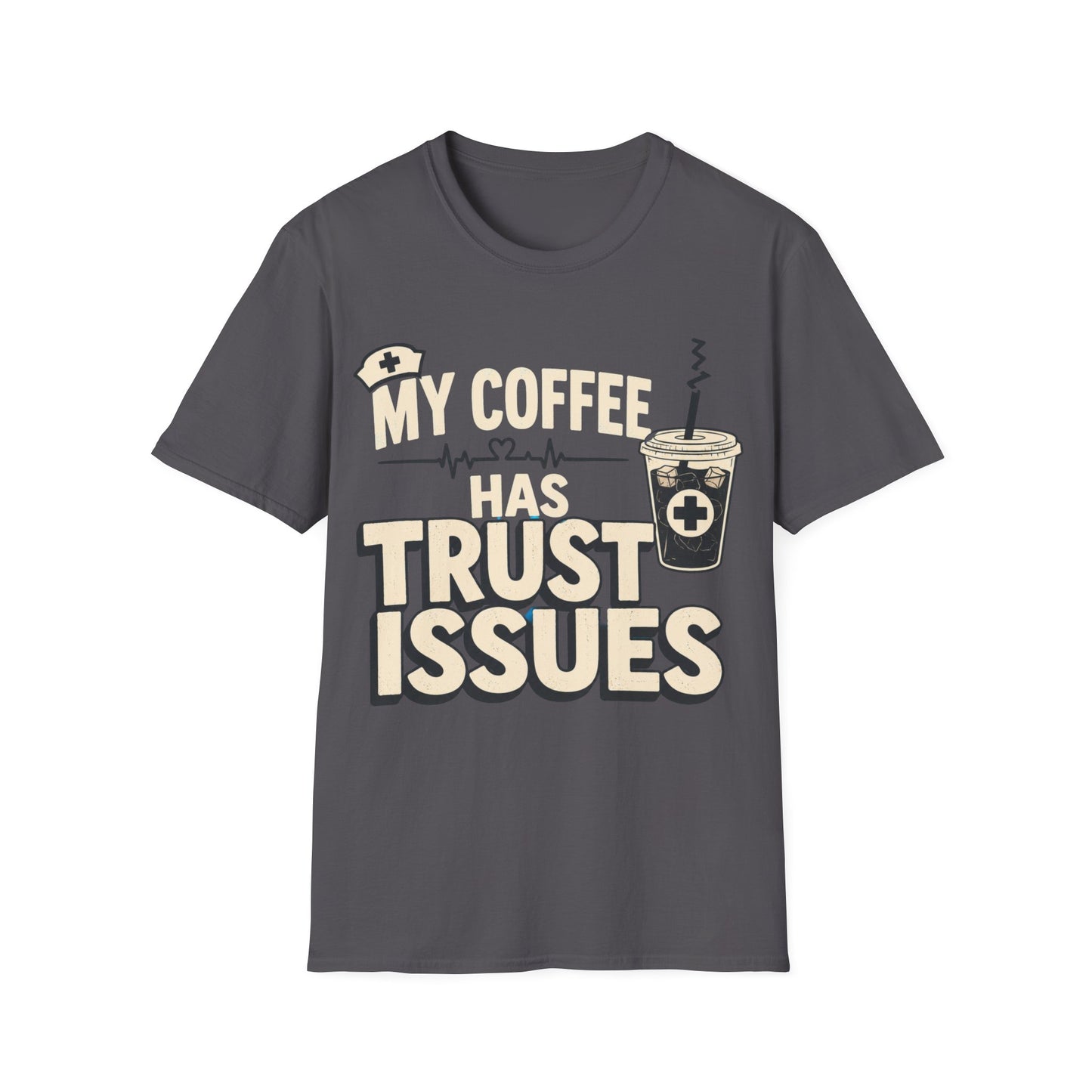 Coffee Trust Issues T-Shirt