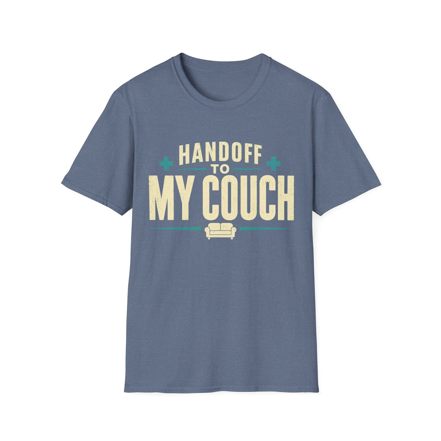 Handoff To My Couch T-Shirt