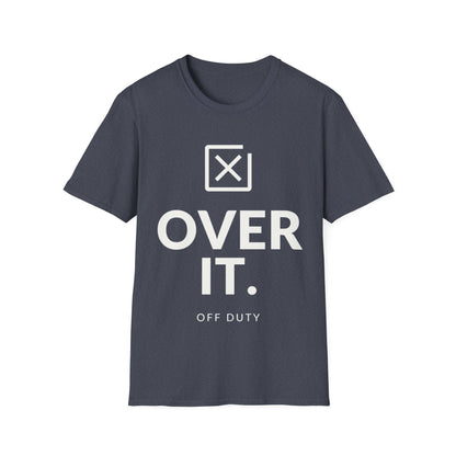 Over It Off Duty T-shirt