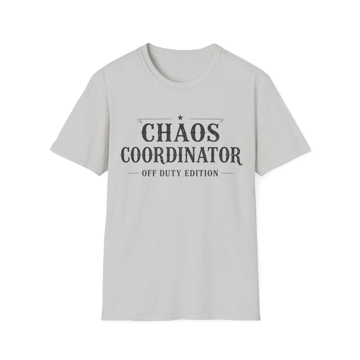 Chaos Coordinator Off Duty T-shirt