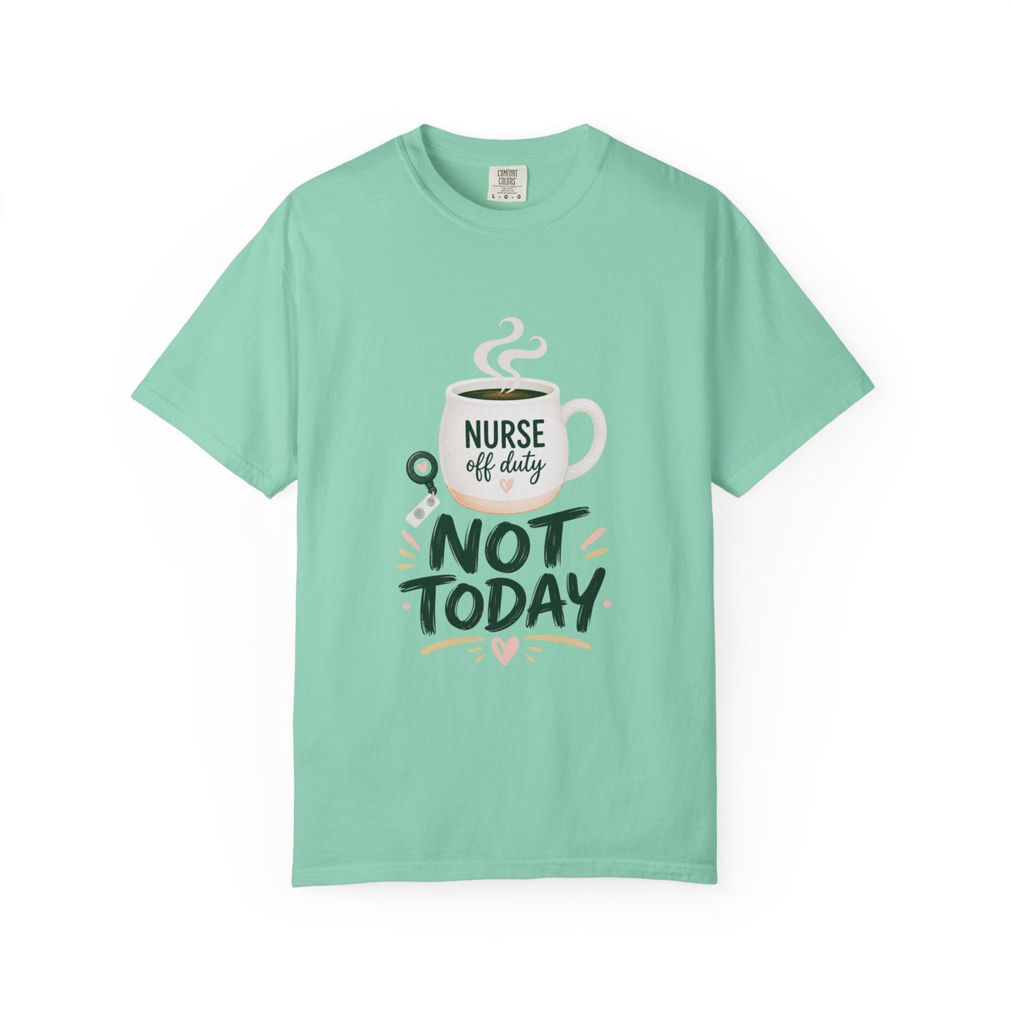 Not Today Green T-shirt