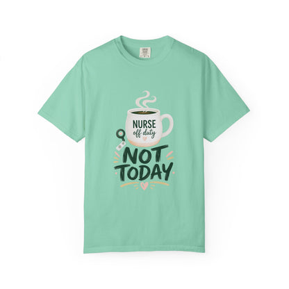 Not Today Green T-shirt