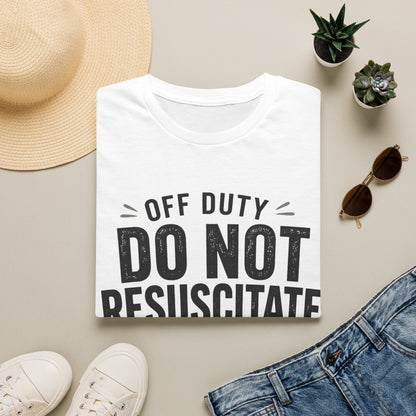 Do Not Resuscitate Plans T-shirt