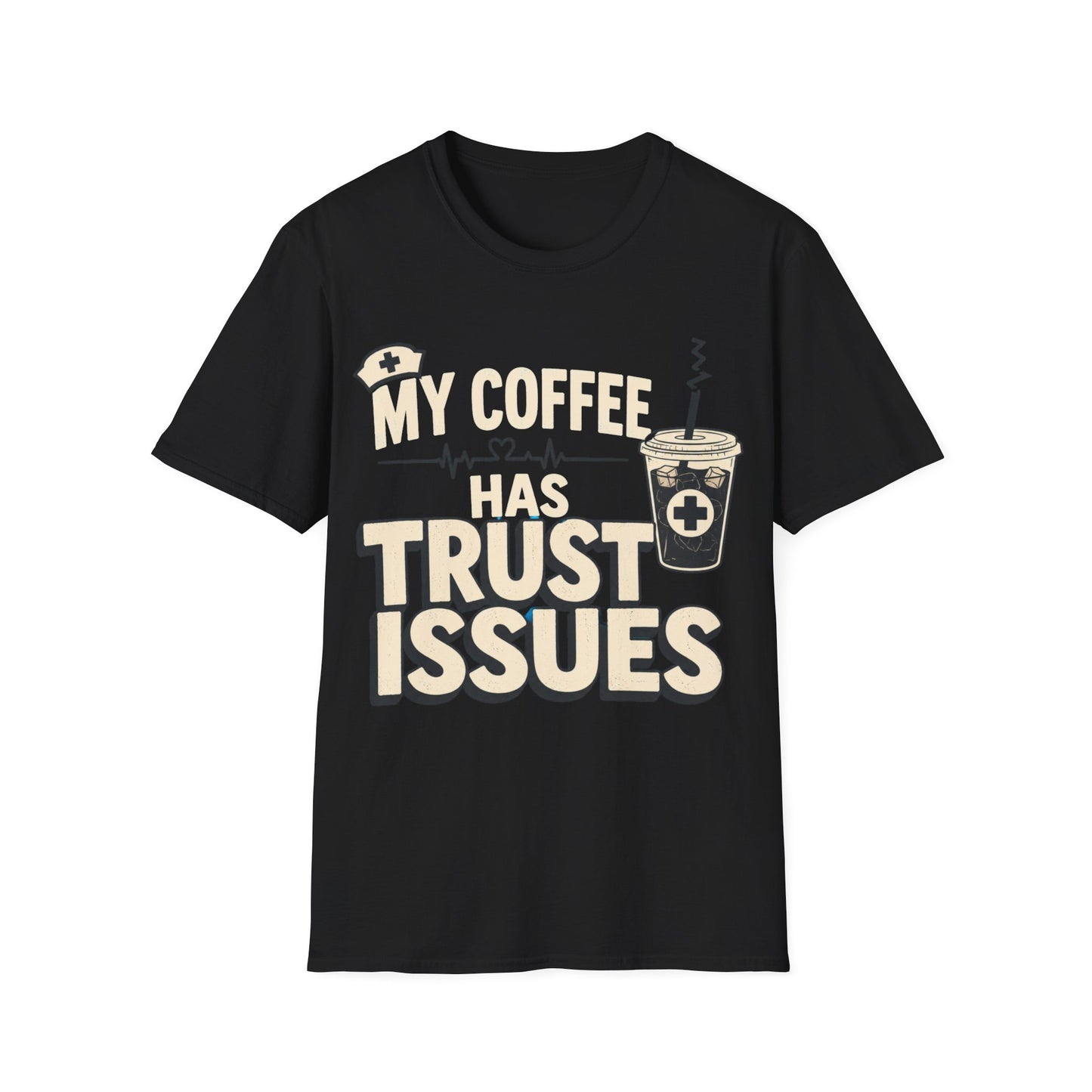Coffee Trust Issues T-Shirt