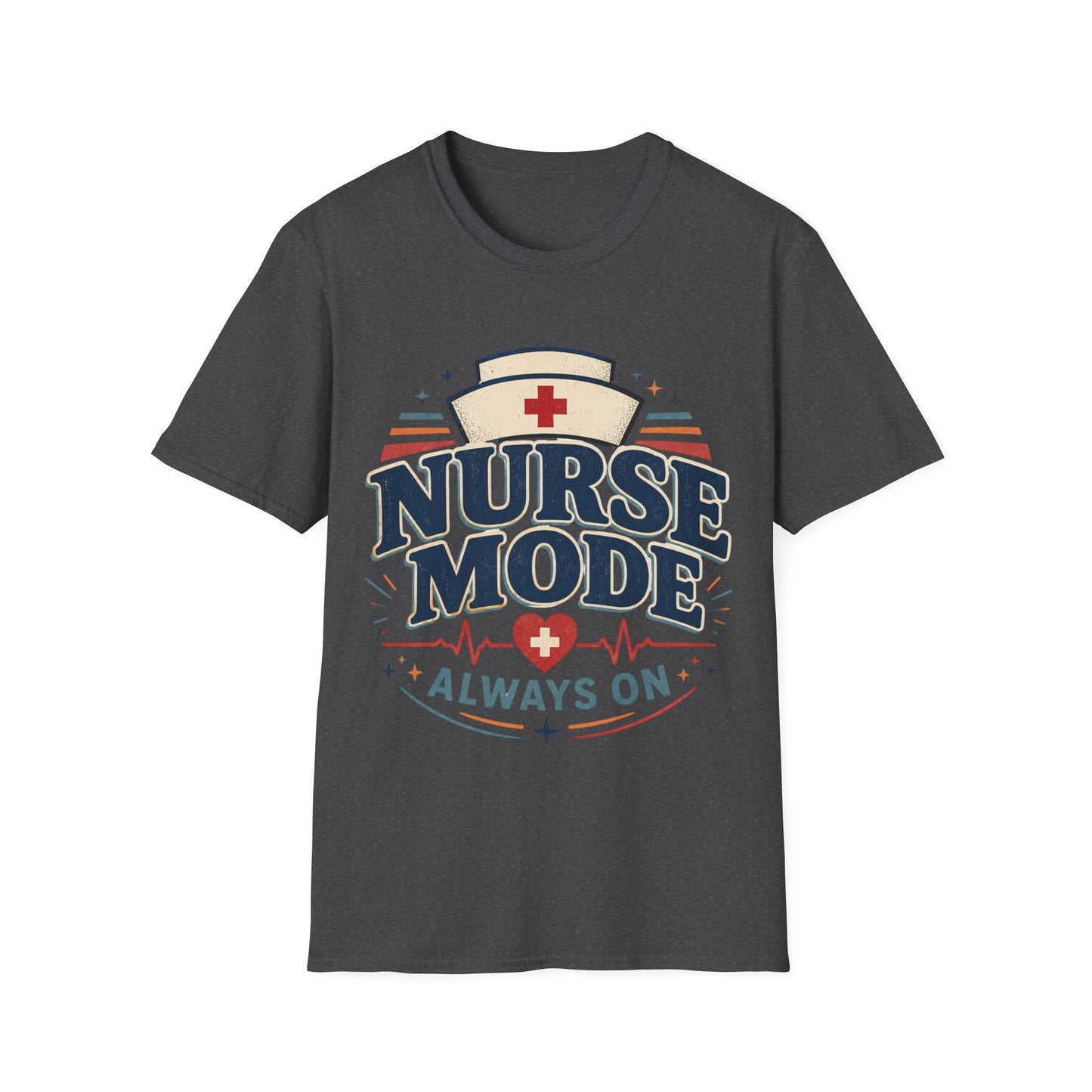 Nurse Mode Always T-shirt
