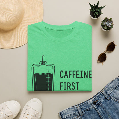 Caffeine First Care Second 110 T-shirt