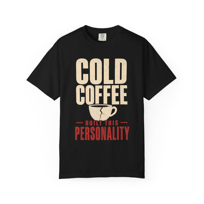 Cold Coffee Personality T-Shirt