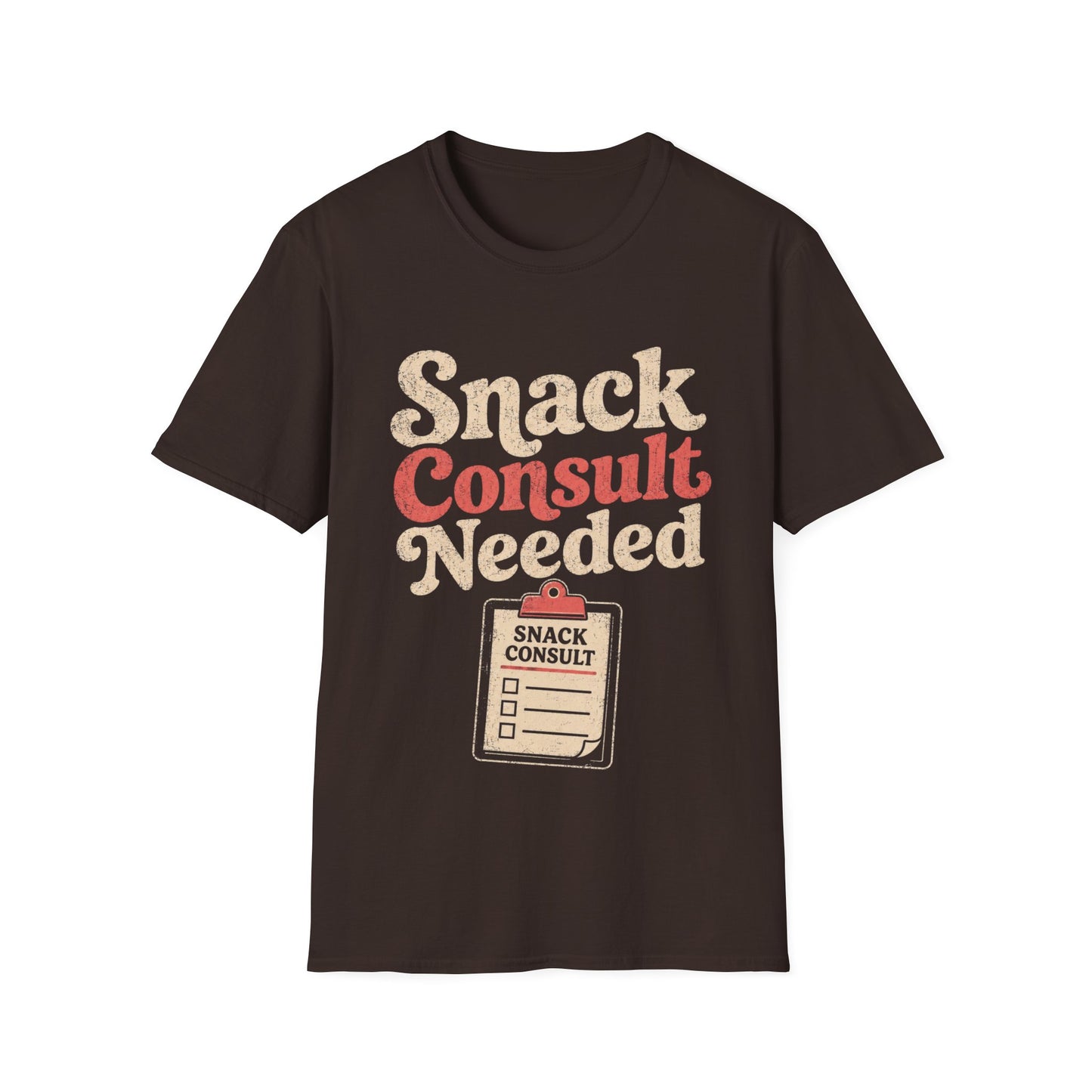 Snack Consult Needed T-shirt