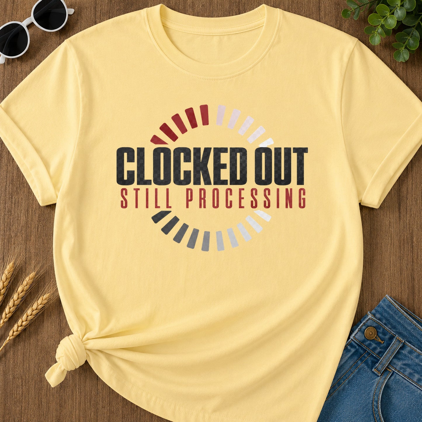 Clocked Out Still Processing T-Shirt - Butter Mockup