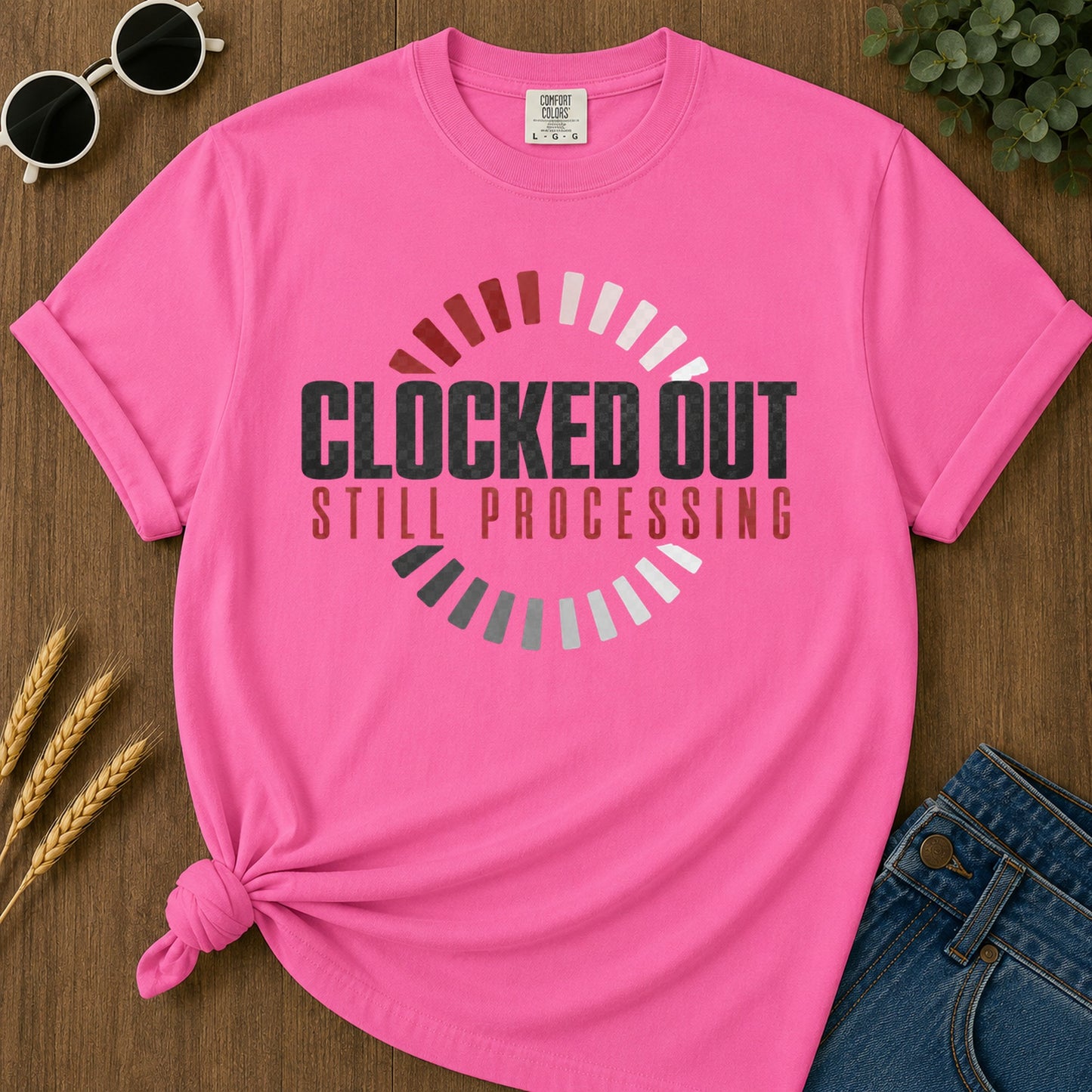 Clocked Out Still Processing T-Shirt - Neon Pink Mockup