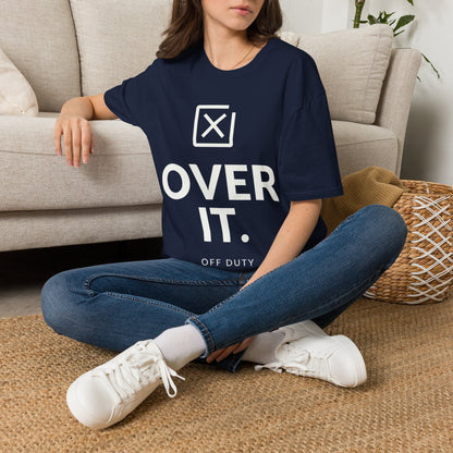 Over It Off Duty T-shirt