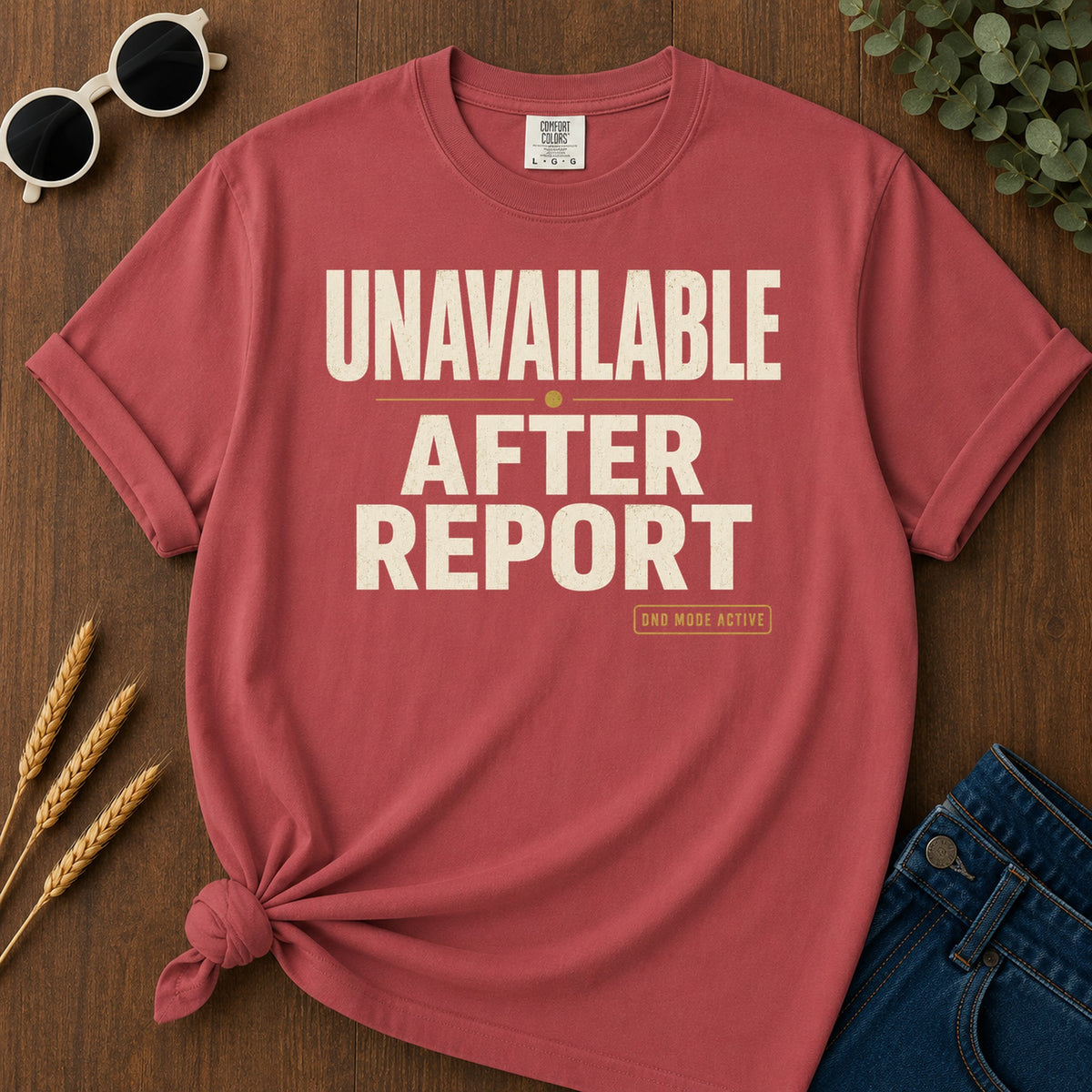 Unavailable After Report T-Shirt - Crimson Mockup