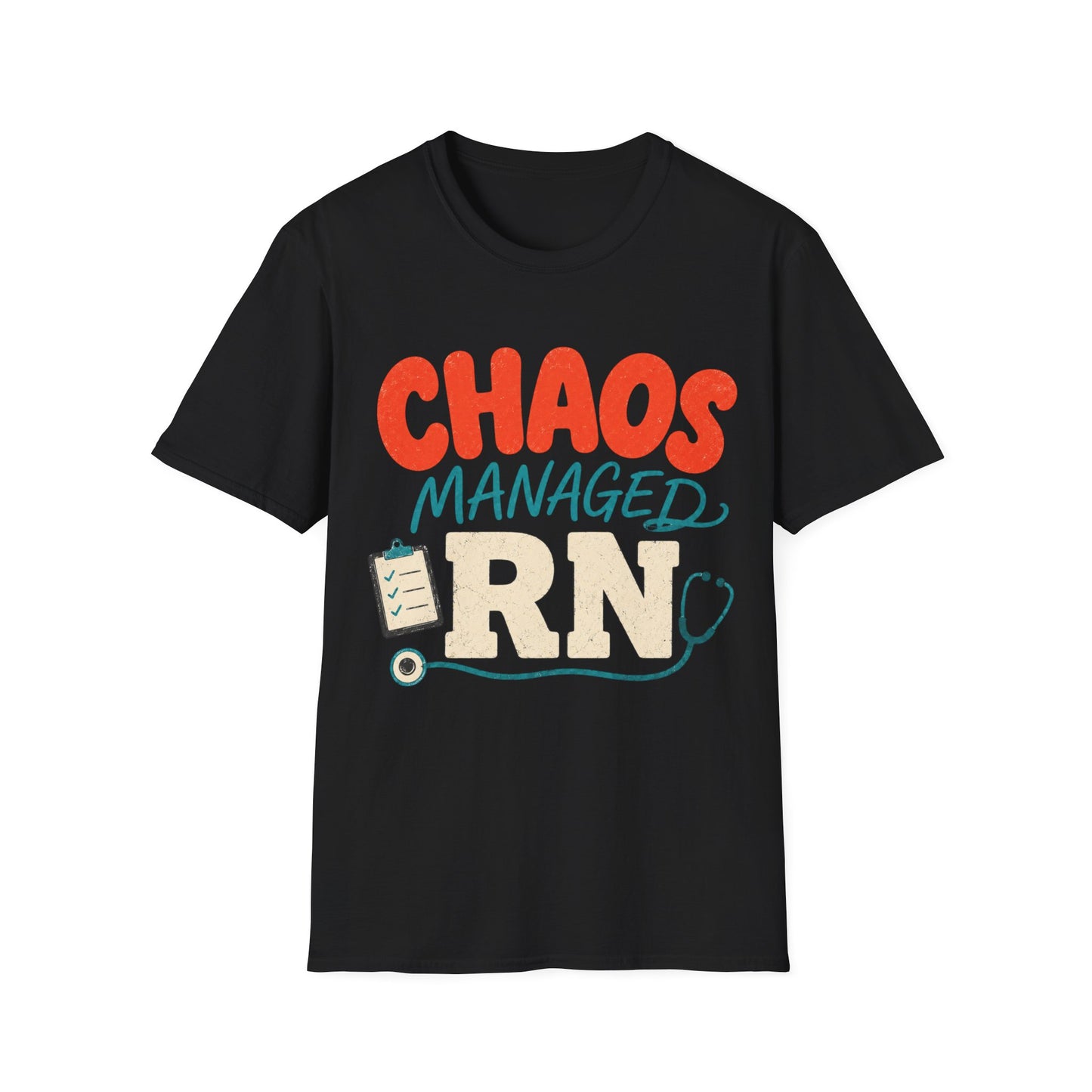 Chaos Managed Rn T-shirt