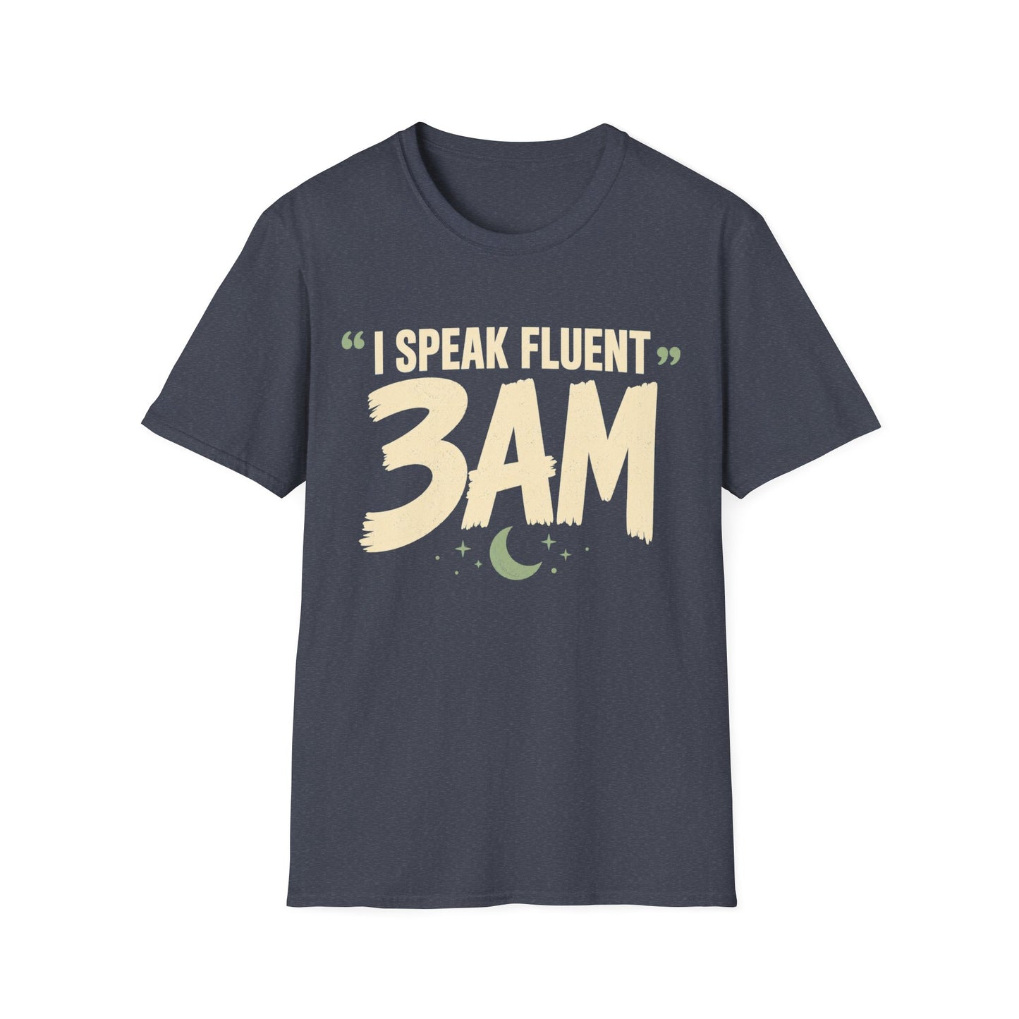 Speak Fluent 3am T-Shirt