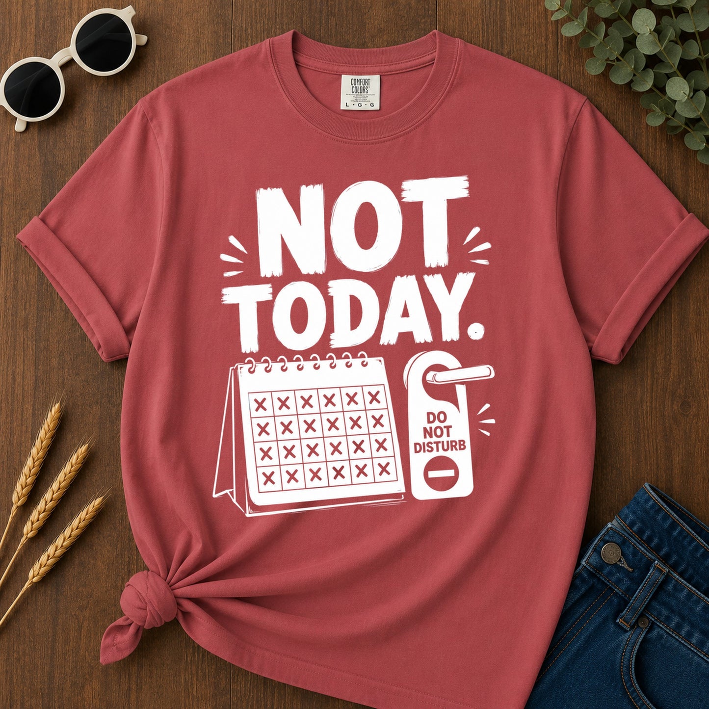 Not Today 89 T-Shirt - Crimson Mockup