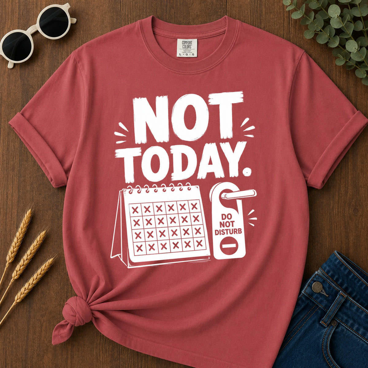 Not Today 89 T-Shirt - Crimson Mockup