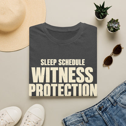 Sleep Schedule Witness Protection T-Shirt