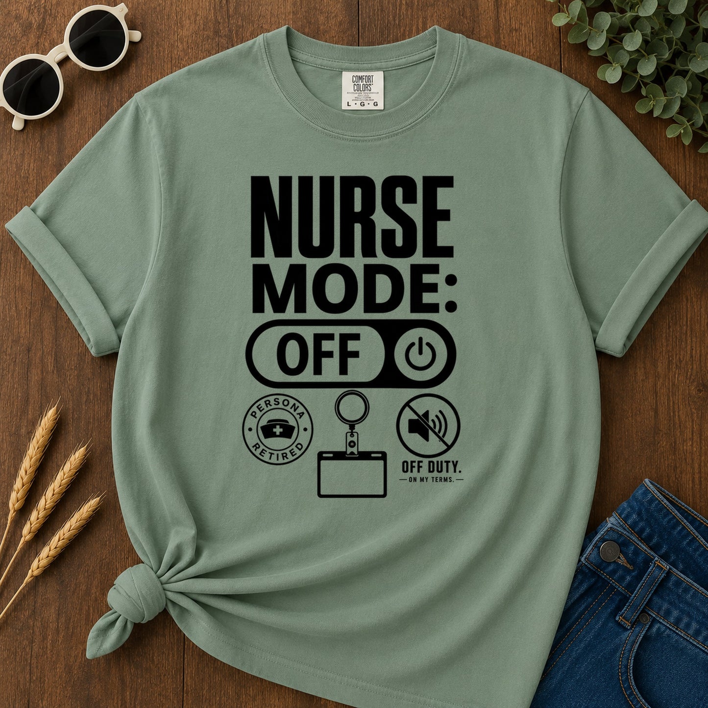 Nurse Mode Off T-Shirt - Light Green Mockup