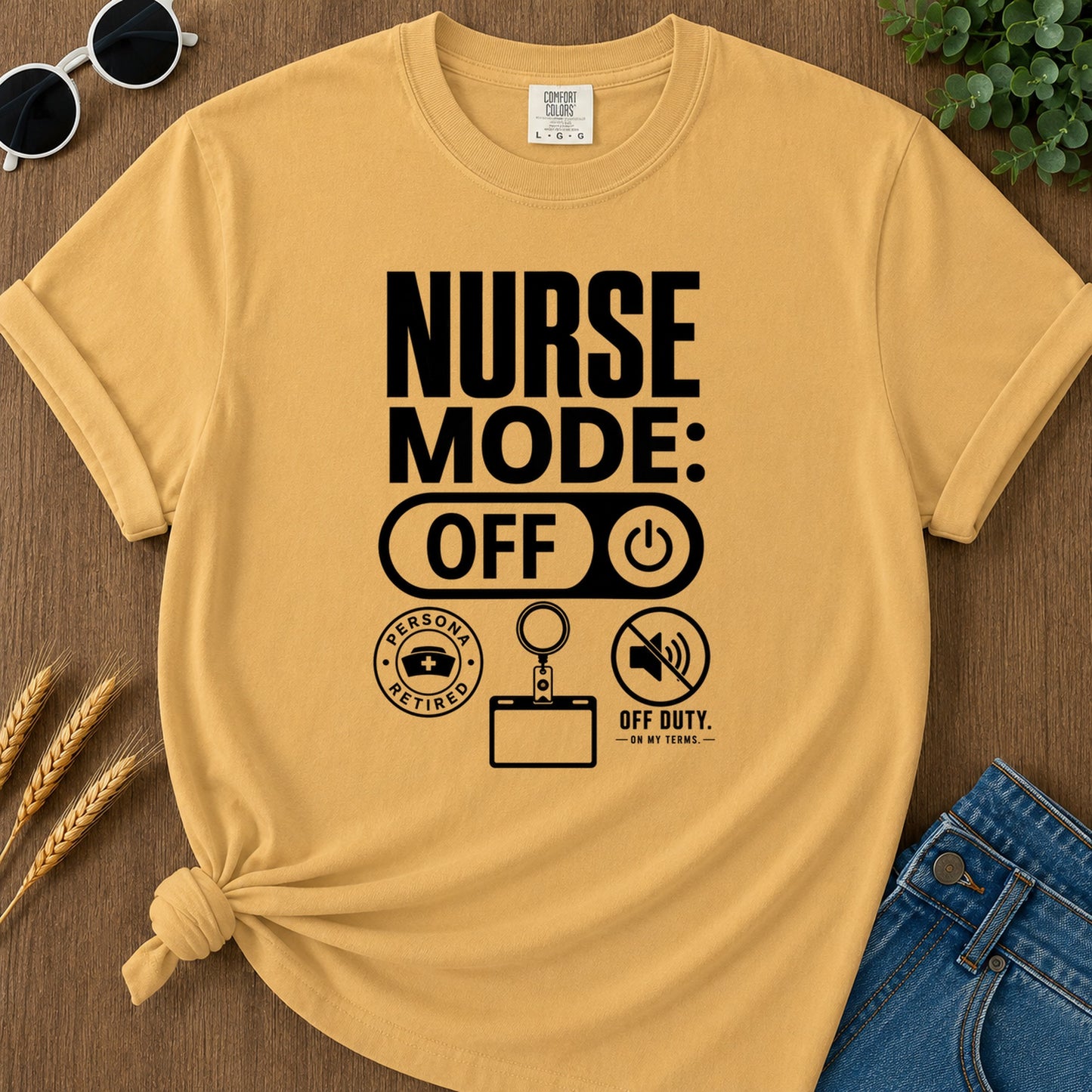 Nurse Mode Off T-Shirt - Mustard Mockup