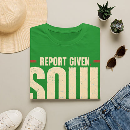 Report Given Soul Missing T-Shirt