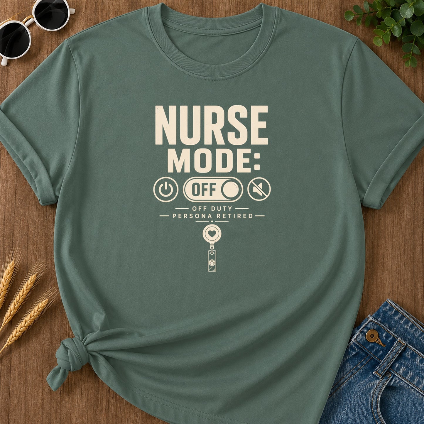 Nurse Mode Off 91 T-Shirt - Blue Spruce Mockup