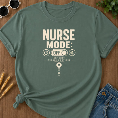 Nurse Mode Off 91 T-Shirt - Blue Spruce Mockup