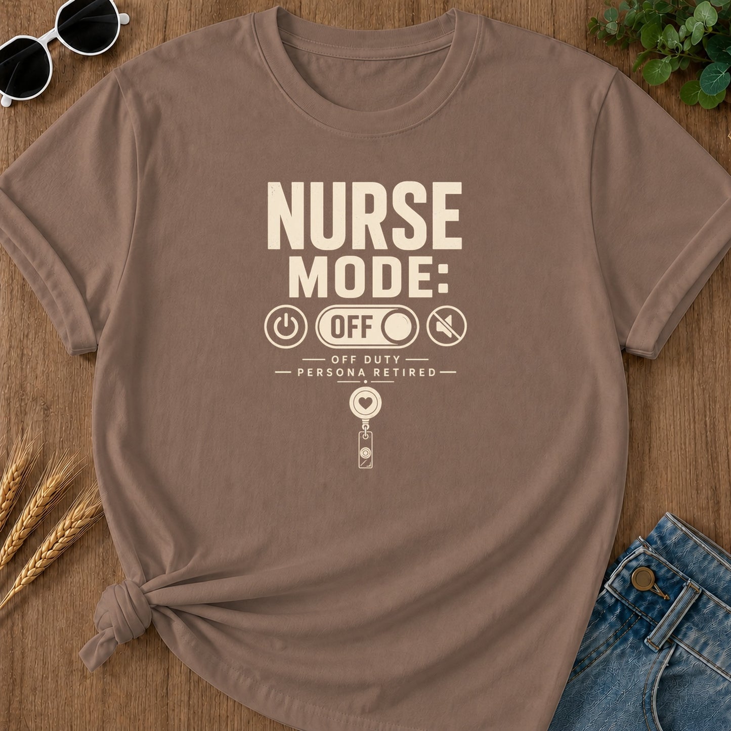 Nurse Mode Off 91 T-Shirt - Espresso Mockup