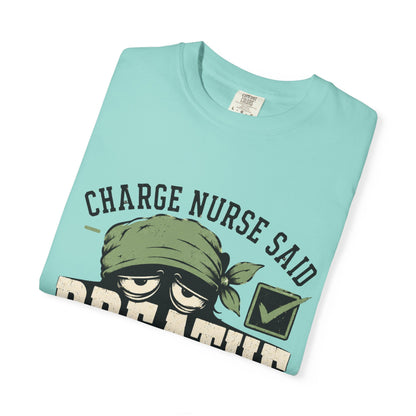 Charge Nurse Said Breathe