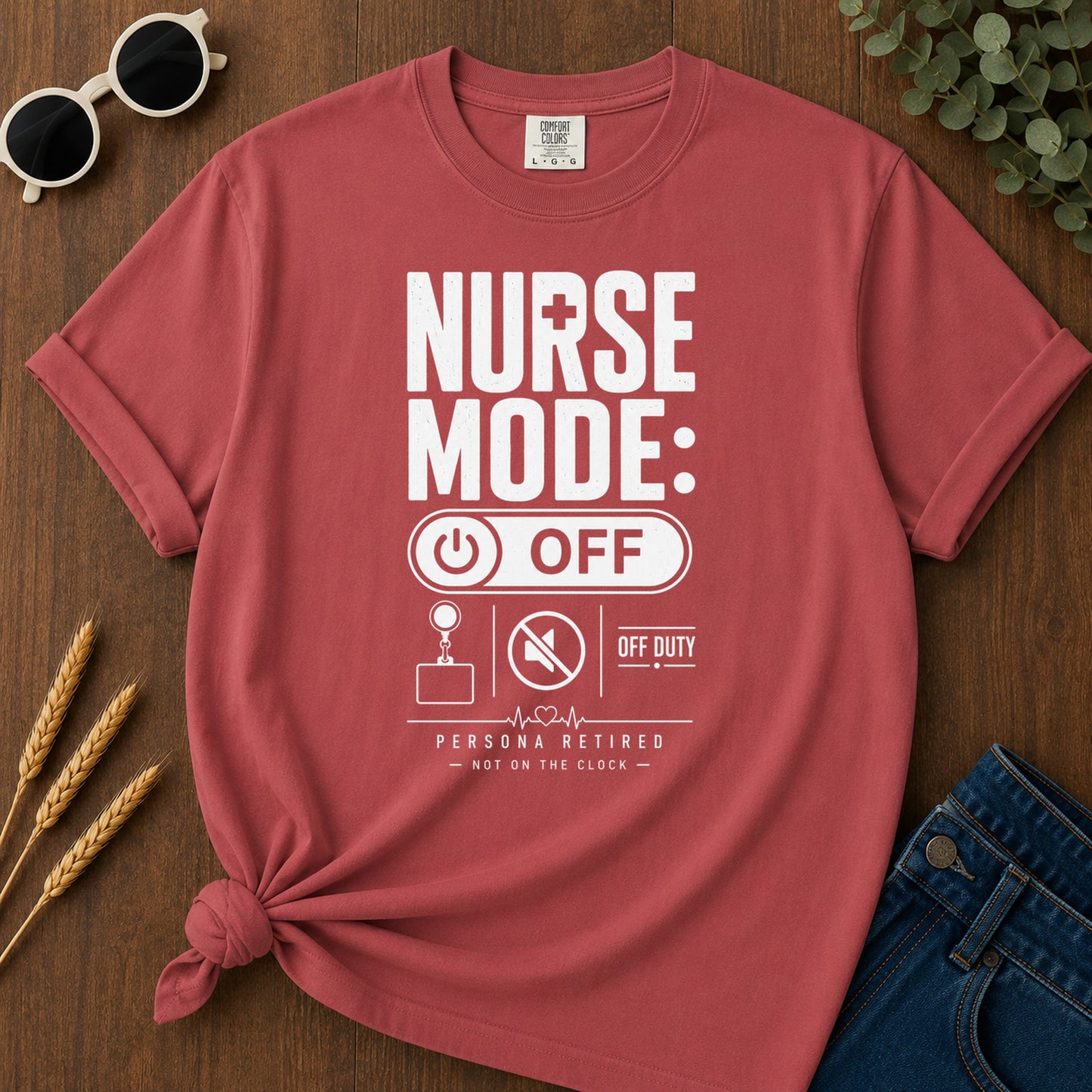 Nurse Mode Off 5 T-Shirt - Crimson Mockup
