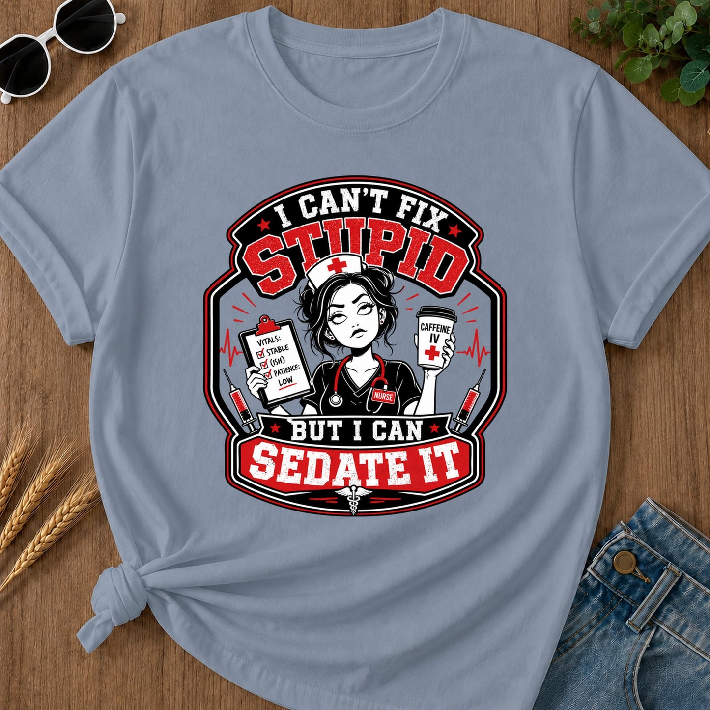 Cant Fix Stupid T-Shirt - Blue Jean Mockup