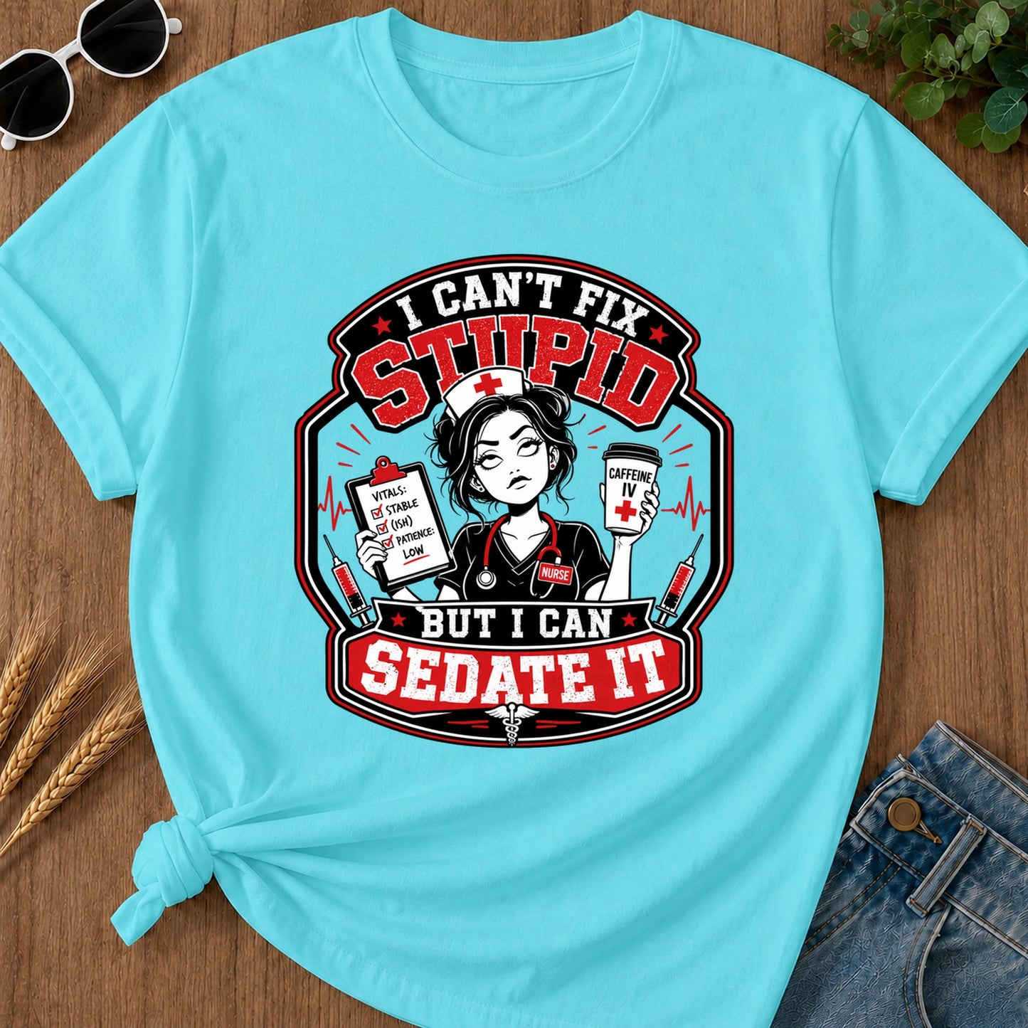 Cant Fix Stupid T-Shirt - Lagoon Blue Mockup